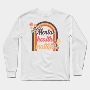 Mental health matters Long Sleeve T-Shirt